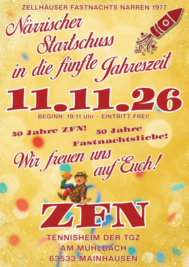 Flyer: Närrischer Startschuss in die fünfte Jahreszeit am 11.11.2026, Beginn 19:11 Uhr, Eintritt frei, Tennisheim der TGZ Am Mühlbach, 63533 Mainhausen. 50 Jahre ZFN.